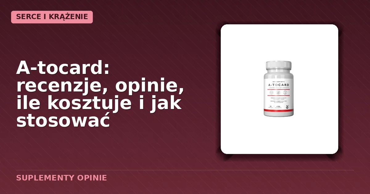 Opakowanie suplementu diety A-tocard w formie kapsułek