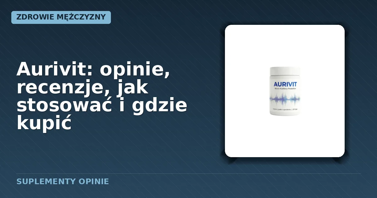 Opakowanie kapsułek Aurivit wspomagających problemy słuchu