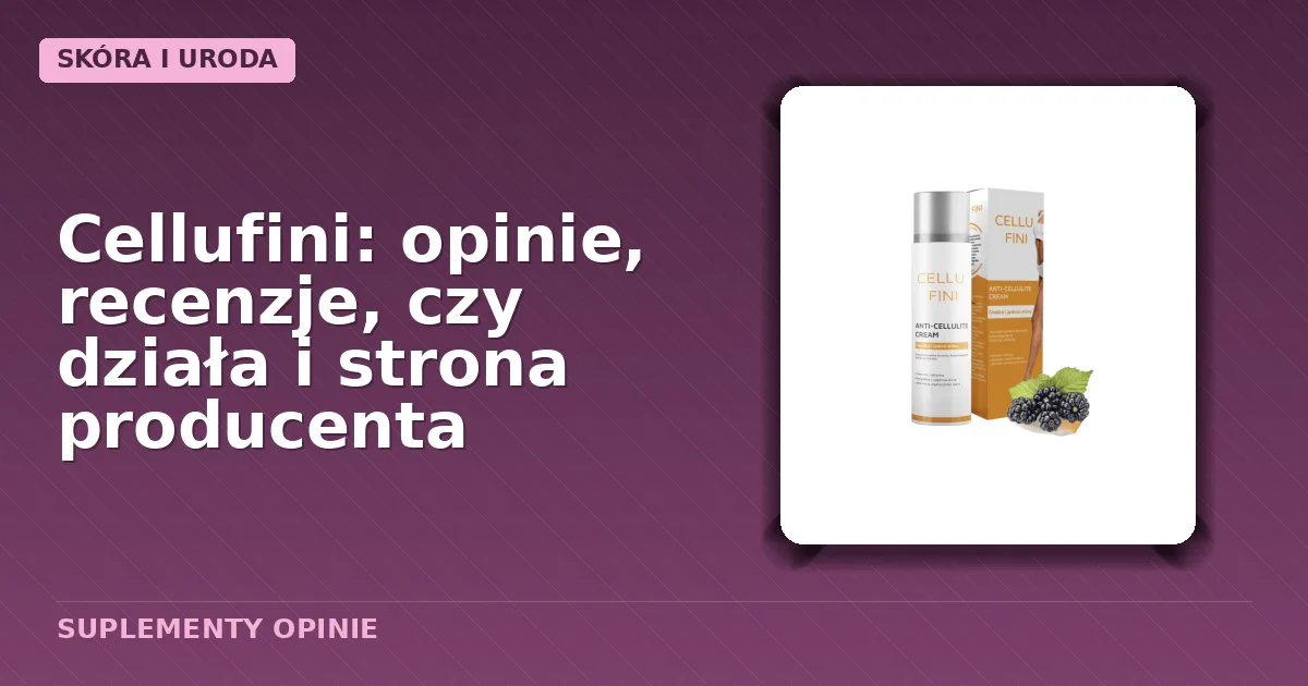 Opakowanie kremu antycellulitowego Cellufini