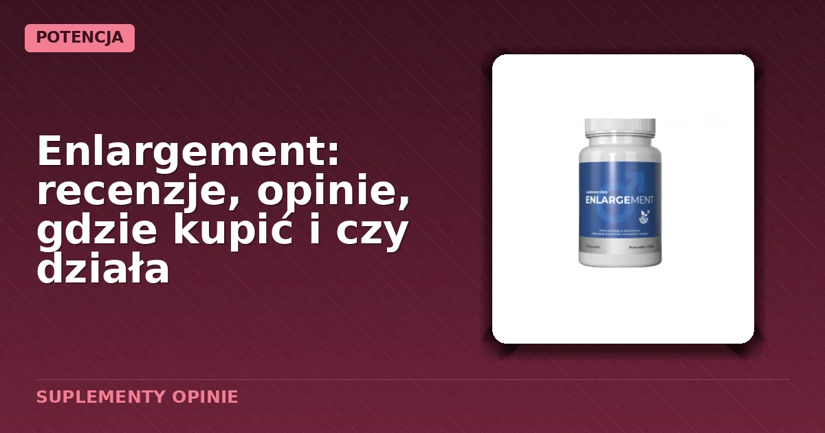 Opakowanie suplementu diety Enlargement w formie kapsułek