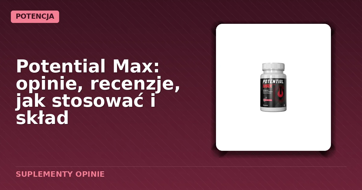 Opakowanie suplementu diety Potential Max w formie kapsułek