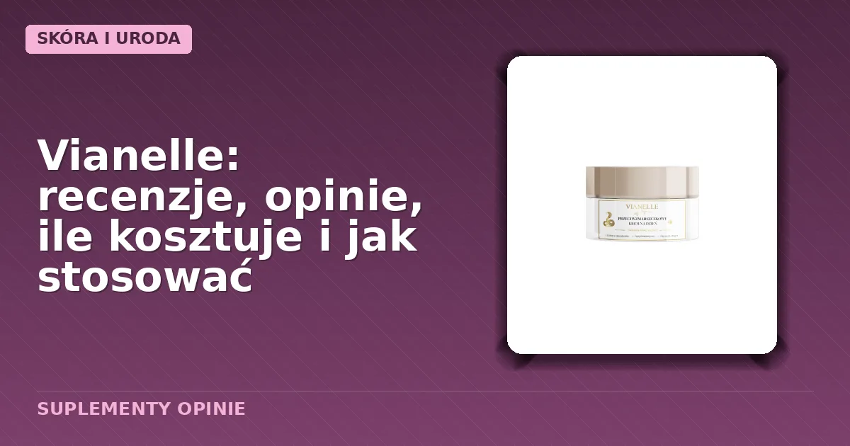 Opakowanie kremu Vianelle dla kobiet po 40 roku życia