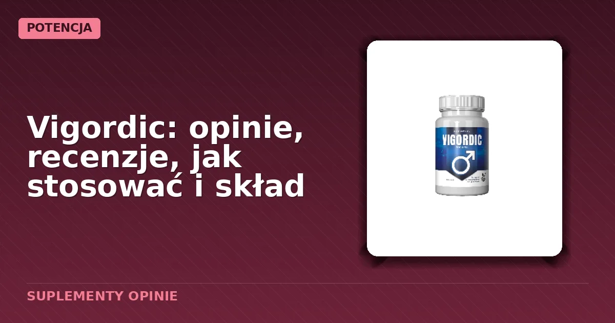 Opakowanie kapsułek Vigordic