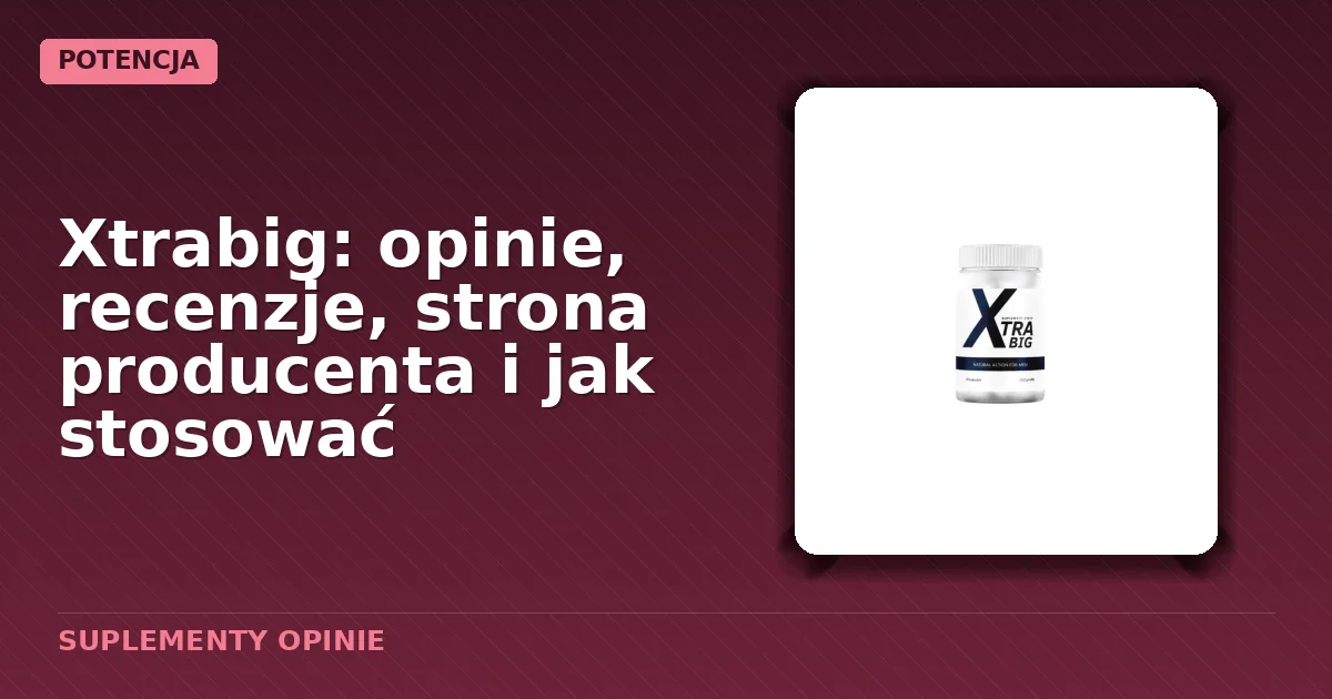 Opakowanie kapsułek Xtrabig